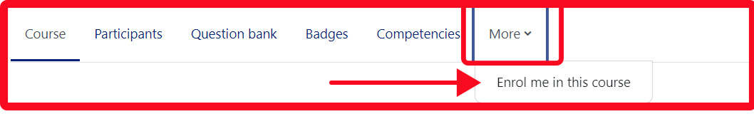 The screenshot shows the following instructions for enrolling in a course. Go to More, then click Enrol me in this course